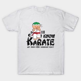 I Know Karate And Seven Other Dangerous Words T-Shirt